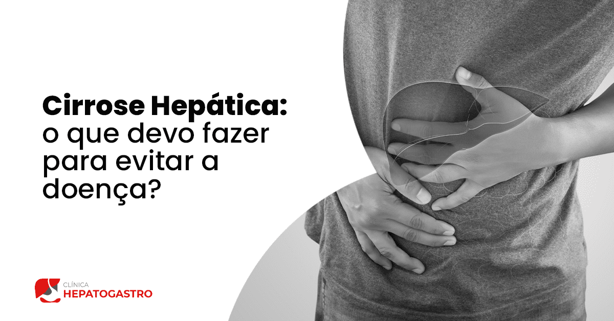 Cirrose Hepática O Que Devo Fazer Para Evitar A Doença Clínica