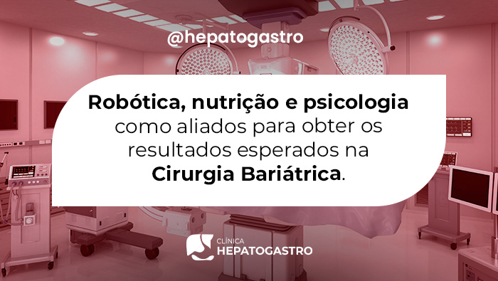 Robotica Nutricao E Psicologia Como Aliados Para Obter Os Resultados Esperados Na Cirurgia Bariatrica Blog